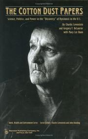 Cover of: The Cotton Dust Papers : Science, Politics, and Power in the 'Discovery' of Byssinosis in the U.s (Work, Health and Environment Series) (Work, Health and Environment Series)