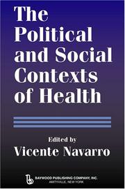 Cover of: The Political and Social Contexts of Health by Vicente Navarro
