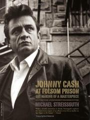 Cover of: Johnny Cash at Folsom Prison: The Making of a Masterpiece