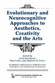 Cover of: Evolutionary And Neurocognitive Approaches to Aesthetics, Creativity And the Arts (Foundations and Frontiers of Aesthetics) (Foundations and Frontiers ... (Foundations and Frontiers of Aesthetics)