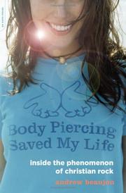 Body Piercing Saved My Life by Andrew Beaujon
