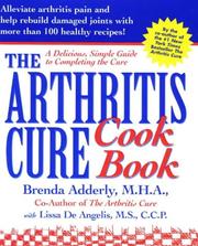 The arthritis cure cookbook by Brenda Adderly