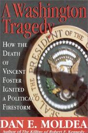 Cover of: A Washington tragedy: how the death of Vincent Foster ignited a political firestorm