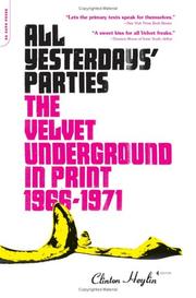 Cover of: All Yesterdays' Parties: The Velvet Underground in Print: 1966-1971