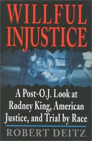 Cover of: Willful injustice by Robert Deitz