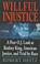 Cover of: Willful injustice