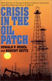 Cover of: Crisis in the oil patch by Donald Paul Hodel