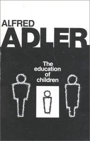 Cover of: The education of children by Alfred Adler