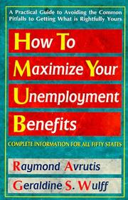 How To Maximize Your Unemployment Benefits 1994 Edition