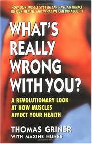 Cover of: What's really wrong with you? by Thomas Griner