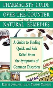 Cover of: Pharmacist's Guide to Over-the-counter Drugs and Natural Remidies: A Guide to Finding Quick and Safe Relief