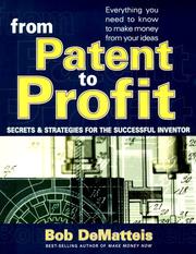 Cover of: From Patent to Profit by Bob DeMatteis