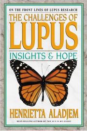 Cover of: The challenges of lupus: insights and hope