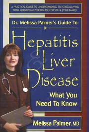 Cover of: Dr. Melissa Palmer's Guide to Hepatitis and Liver Disease by 