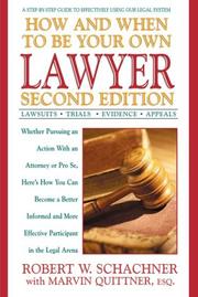 Cover of: How and when to be your own lawyer by Robert W. Schachner