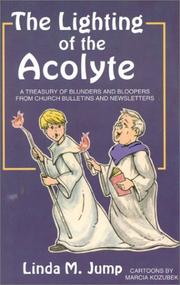 Cover of: The lighting of the acolyte: a treasury of blunders and bloopers from church bulletins and newsletters