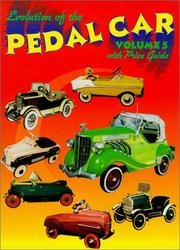 Cover of: Evolution of the pedal car and other riding toys, with prices