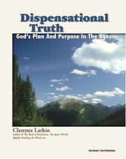 Cover of: Dispensational Truth or God's Plan and Purpose in the Ages