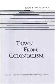 Cover of: Down from colonialism by Jaime E. Rodríguez O.