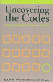 Cover of: Uncovering the codes: fifteen keywords in Korean culture