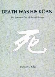 Cover of: Death Was His Koan: The Samurai-Zen of Suzuki Shosan (Nanzan Studies in Religion and Culture)