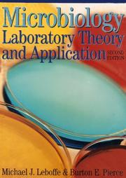 Microbiology Laboratory Theory and Application by Michael J. Leboffe, Burton E. Pierce