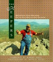 Cover of: The keepers: mountain folk holding on to old skills and talents