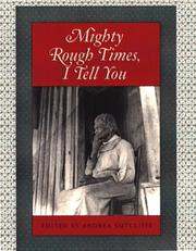 Cover of: Mighty rough times, I tell you by edited by Andrea Sutcliffe.