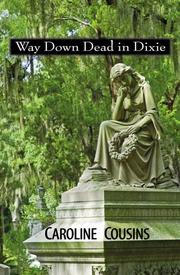 Cover of: Way Down Dead in Dixie | Caroline Cousins