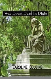 Cover of: Way Down Dead in Dixie by Caroline Cousins