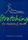 Cover of: Stretching for flexibility & health