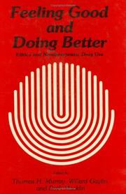 Cover of: Feeling good and doing better: ethics and nontherapeutic drug use