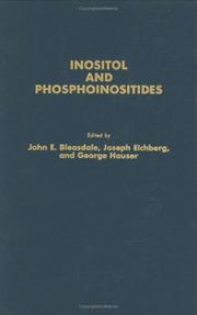Inositol and phosphoinositides by John E. Bleasdale, Joseph Eichberg, George Hause