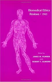 Cover of: Biomedical Ethics Reviews ' 1985 (Biomedical Ethics Reviews)