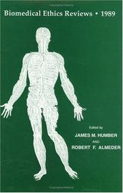 Cover of: Biomedical Ethics Reviews ' 1989 (Biomedical Ethics Reviews) by James M. Humber