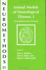 Cover of: Animal models of neurological disease by edited by Alan A. Boulton, Glen B. Baker, and Roger F. Butterworth.