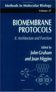 Cover of: Biomembrane Protocols: II.  Architecture and Function (Methods in Molecular Biology)