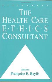 The health care ethics consultant by Françoise Baylis