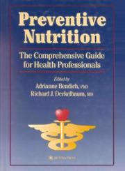 Cover of: Preventive nutrition by Adrianne Bendich