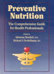 Cover of: Preventive Nutrition: the Comprehensive Guide for Health Professionals (Nutrition and Health)