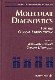 Cover of: Molecular Diagnostics: For the Clinical Laboratorian (Pathology and Laboratory Medicine)