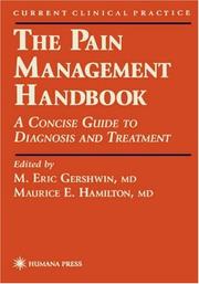 Cover of: The Pain Management Handbook: A Concise Guide to Diagnosis and Treatment (Current Clinical Practice Series)