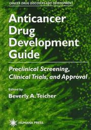 Cover of: Anticancer drug development guide: preclinical screening, clinical trials, and approval