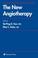 Cover of: The New Angiotherapy