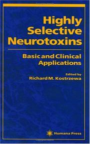 Cover of: Highly selective neurotoxins by edited by Richard M. Kostrzewa.