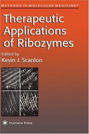 Therapeutic applications of ribozymes by Kevin J. Scanlon