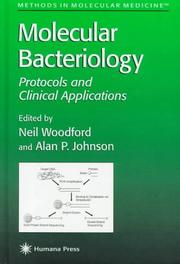 Cover of: Molecular bacteriology: protocols and clinical applications