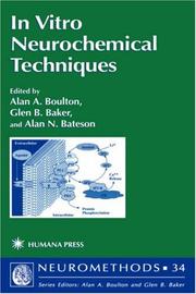 Cover of: In Vitro Neurochemical Techniques (Neuromethods) by Alan A. Boulton, Glen B. Baker