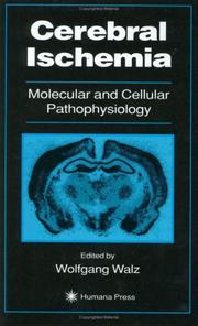 Cover of: Cerebral Ischemia: Molecular and Cellular Pathophysiology (Contemporary Neuroscience)