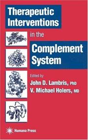 Therapeutic interventions in the complement system by J. D. Lambris, V. Michael Holers